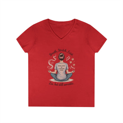 Zen but Still Sarcastic Ladies' V-Neck T-Shirt, Perfect for Yoga, Casual Wear, Mindfulness, Gift Yoga Lovers, Funny Meditation Top