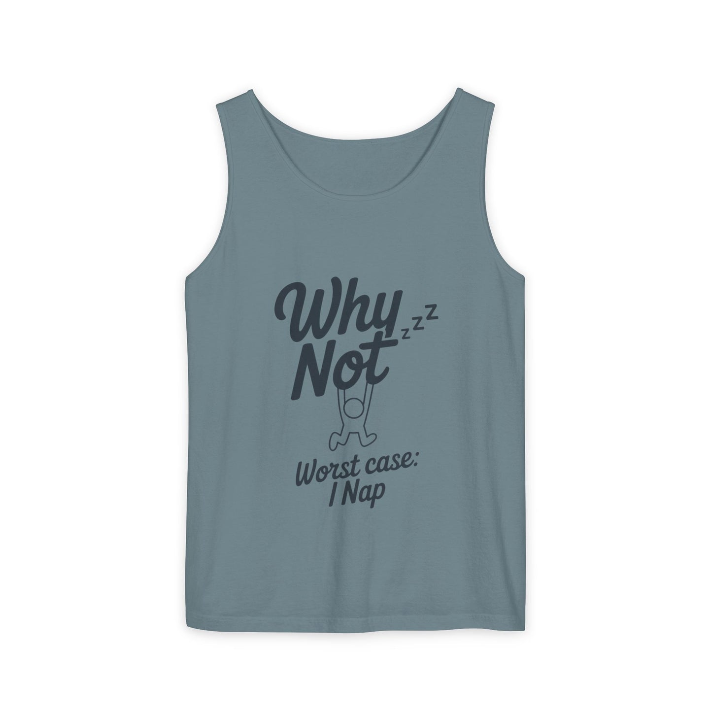 Comfy Mens Tank Top - Why Not? | Perfect for Relaxing, Gift for Nappers, Summer Wear, Vacation Apparel, Hilarious Lounge Top