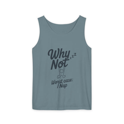 Comfy Mens Tank Top - Why Not? | Perfect for Relaxing, Gift for Nappers, Summer Wear, Vacation Apparel, Hilarious Lounge Top