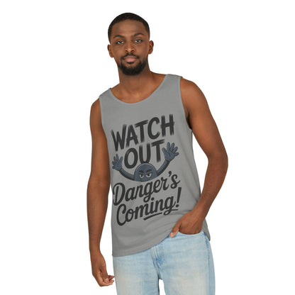 Watch Out! Danger's Coming, Mens Garment-Dyed Tank Top, Summer Tank, Trendy Mens Top, Fun Graphic Tee, Casual Wear, Gift for Him