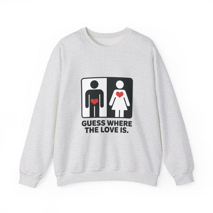 Guess Where the Love Is Mens Crewneck Sweatshirt, Cute Couples Gift, Love Themed Apparel, Valentine's Day Apparel, Relationship Sweatshirt