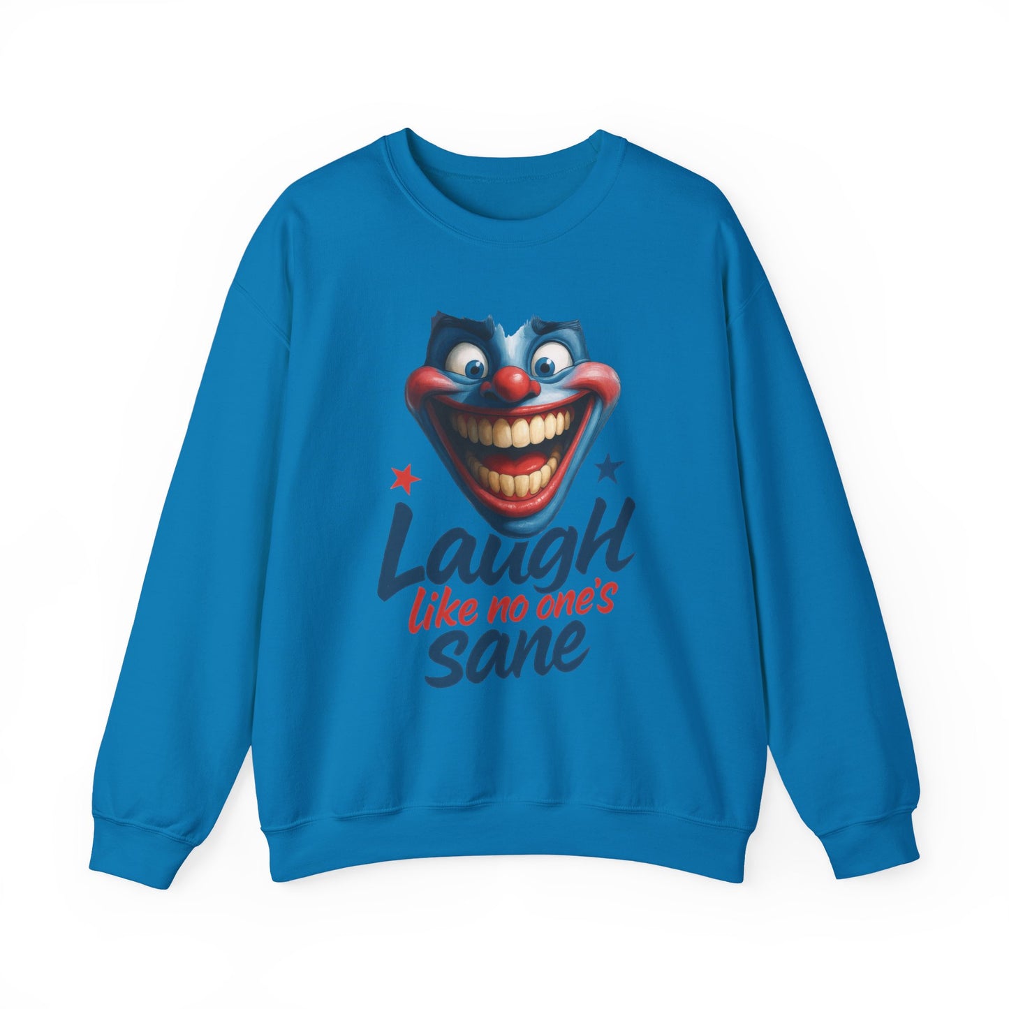 Funny Sweatshirt with 'Laugh Like No One's Sane' Design, Unisex Crewneck, Cozy Gift for Friends, Humor Apparel, Comfy Casual Wear