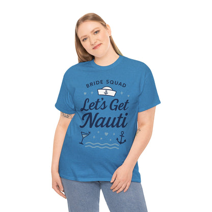 Lets Get Nauti Shirt, Nautical Bachelorette Party Tee, Bride Squad Gift, Bridesmaid Hen Party Top, Fun Nautical Wedding Shirt