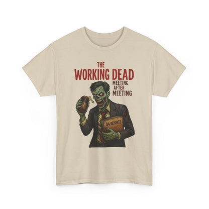 The Working Dead Men's Funny Zombie Work T-Shirt, Office Humor Tee, Meeting Joke Shirt, Halloween Office Tee