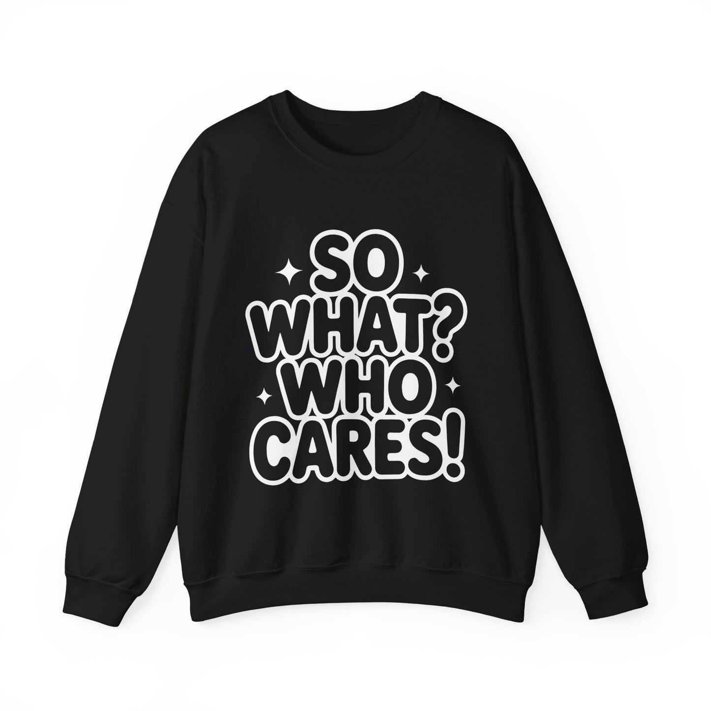 Trendy Womens Crewneck Sweatshirt with 'So What? Who Cares!' Print, Funny Typography Sweater, Sassy Graphic Sweater for Women