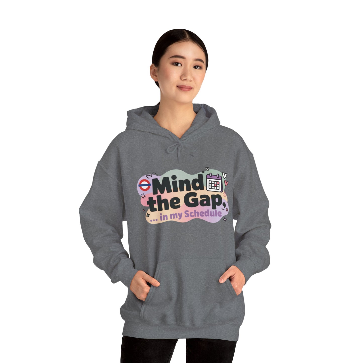 Women's Funny Hoodie, Mind The Gap in My Schedule, London Underground Inspired Office Humor