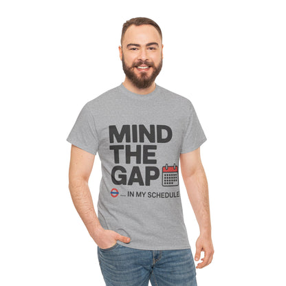 Funny Mind The Gap T-Shirt for Men, London Underground Inspired Schedule Tee, Office Humor Shirt