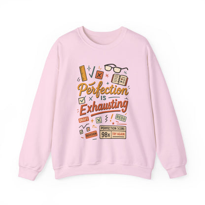 Exhausting Perfection Crewneck Sweatshirt, Funny Gift for Students, Cozy Unisex Sweater, Gift for Graduates, Motivational Apparel