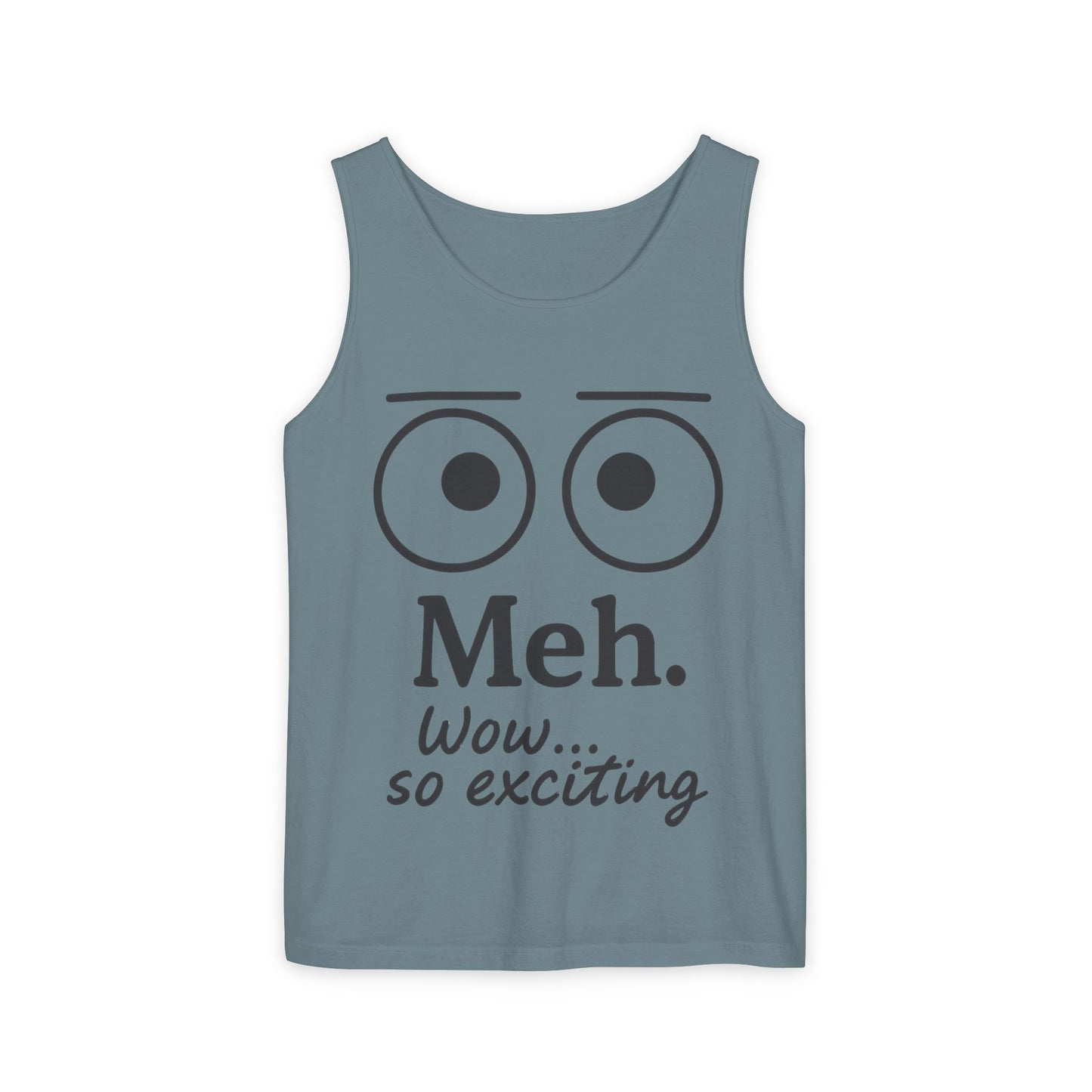Womens Funny Graphic Tank Top with 'Meh. Wow... so exciting' Quote, Casual Wear, Summer Apparel, Gift for Friends, Humor Tank