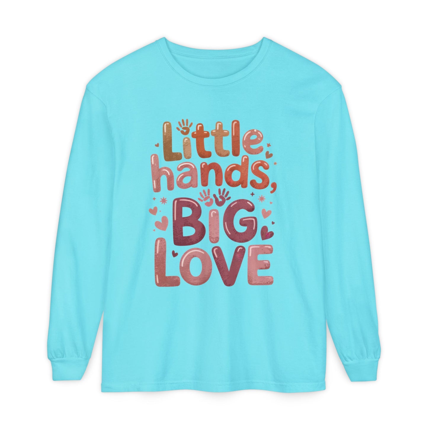 Little Hands, Big Love Long Sleeve T-Shirt, Perfect for Moms Gifts, Cute Mom Long Sleeve T-Shirt, Baby Showers Gift, mother's day Gift