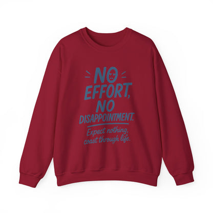 No Effort, No Disappointment Sweatshirt, Cozy Mens Crewneck, Motivational Gift, Relaxed Style for Daily Wear, Ideal for Casual Events