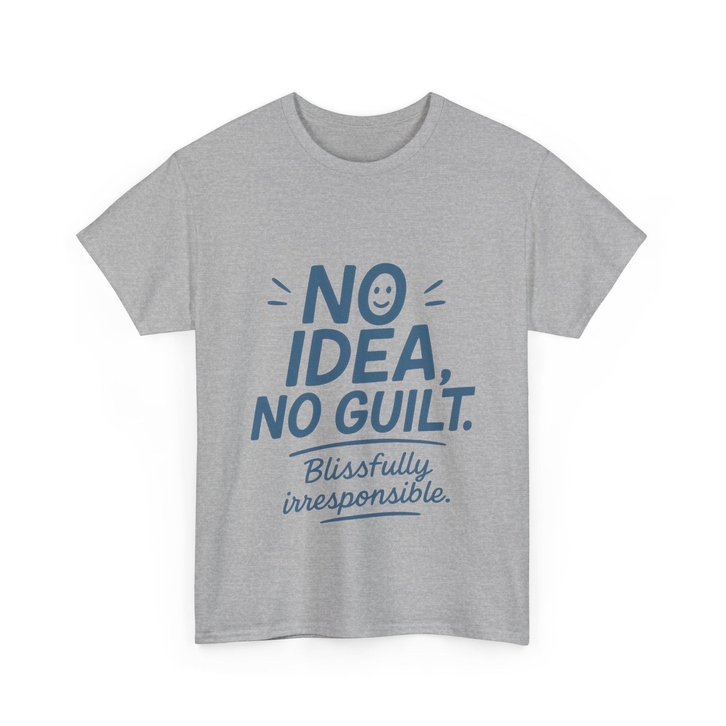 Funny No Idea Mens T-Shirt, No Guilt Blissfully Irresponsible Quote, Casual Relaxed Fit Tee, Humor Gift for Him, Humorous T-Shirt