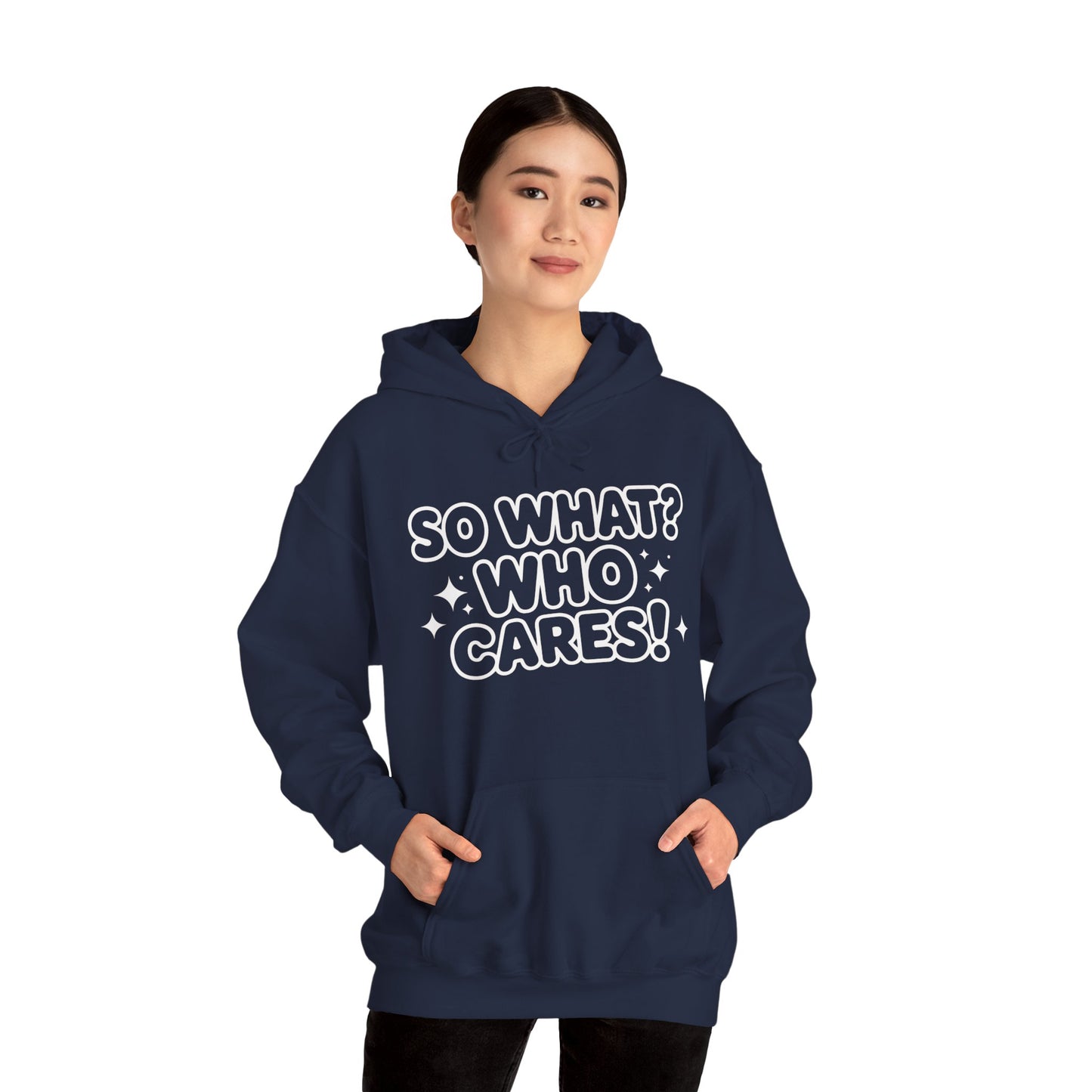 Trendy Womens Hoodie with 'So What? Who Cares!' Print, Casual Wear for Confident Souls, Funny Typography Hoodie, Sassy Graphic Sweater
