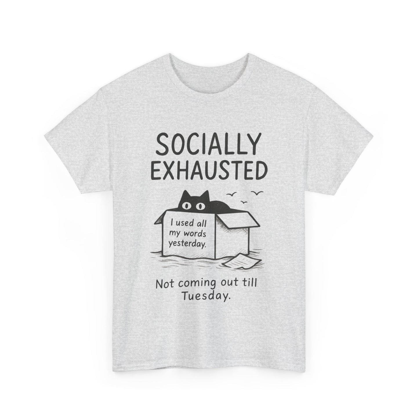 Socially Exhausted Tee, Perfect for Introverts, Gift for Shy Friends, Anxiety Relief Shirt, Funny Quote T-Shirt, Cat Lover Gift