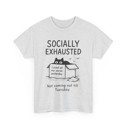 Socially Exhausted Tee, Perfect for Introverts, Gift for Shy Friends, Anxiety Relief Shirt, Funny Quote T-Shirt, Cat Lover Gift