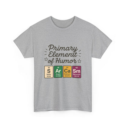 Funny Womens Sarcasm T-Shirt, Element of Humor Tee, Science Nerd Shirt, Chemistry Humor Tee, Gift for Science Lovers, Science Party Apparel