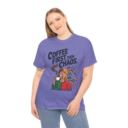 Coffee First Then Chaos Funny Mom Life Tee, Mother's Day Gift, Mom Humor Tee, mom graphic tee, caffeine lover tee