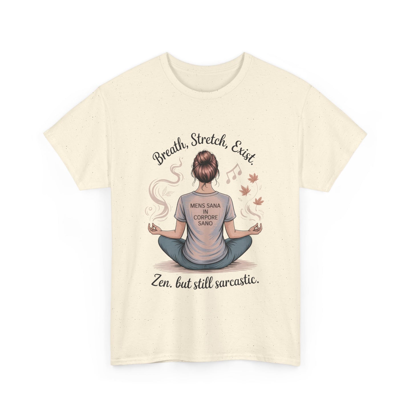 Zen Sarcasm Women's Heavy Cotton Tee, Breath Stretch Exist Shirt, Gift for Yoga Lovers, Relaxation Tee, Funny Meditation Top, Relaxation Tee