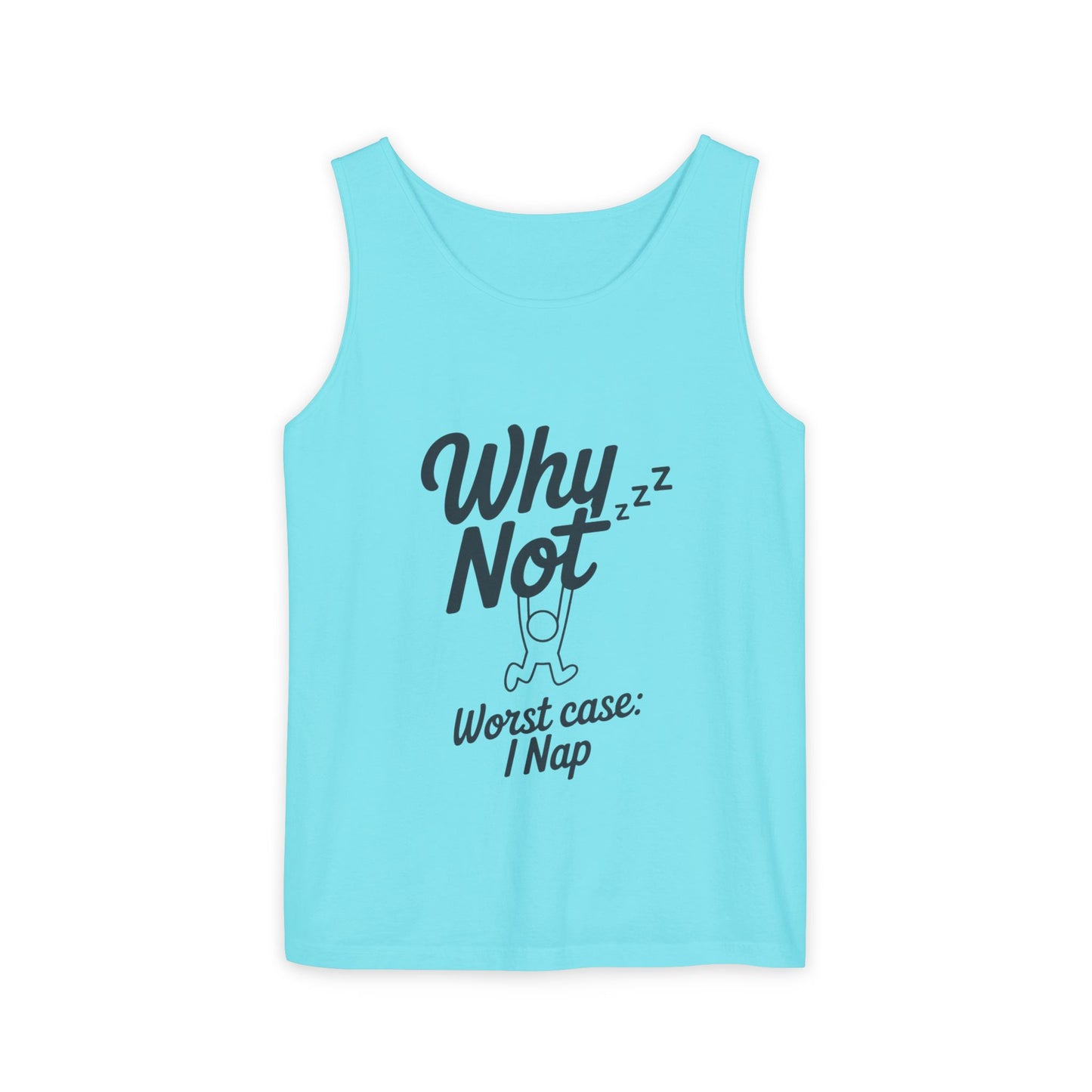 Comfy Mens Tank Top - Why Not? | Perfect for Relaxing, Gift for Nappers, Summer Wear, Vacation Apparel, Hilarious Lounge Top