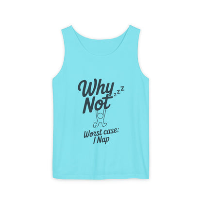 Comfy Mens Tank Top - Why Not? | Perfect for Relaxing, Gift for Nappers, Summer Wear, Vacation Apparel, Hilarious Lounge Top