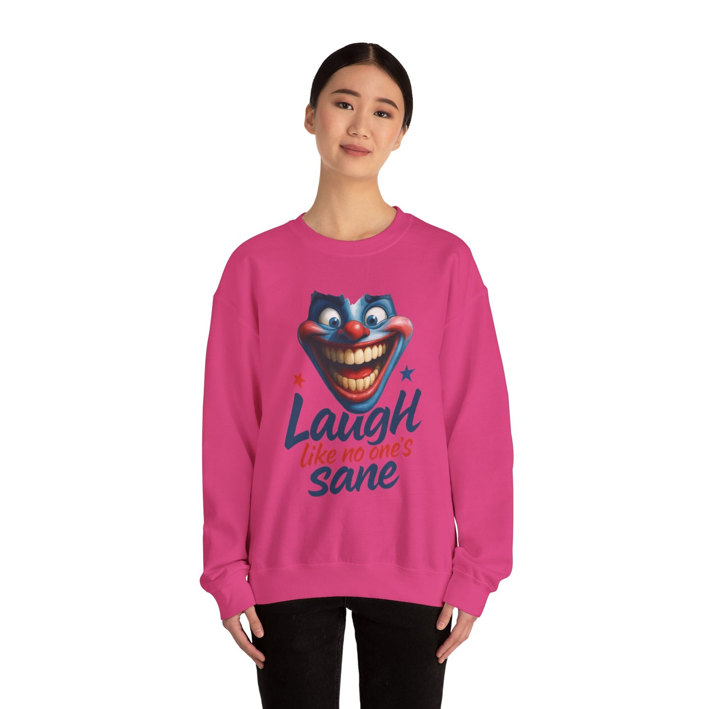 Funny Sweatshirt with 'Laugh Like No One's Sane' Design, Unisex Crewneck, Cozy Gift for Friends, Humor Apparel, Comfy Casual Wear