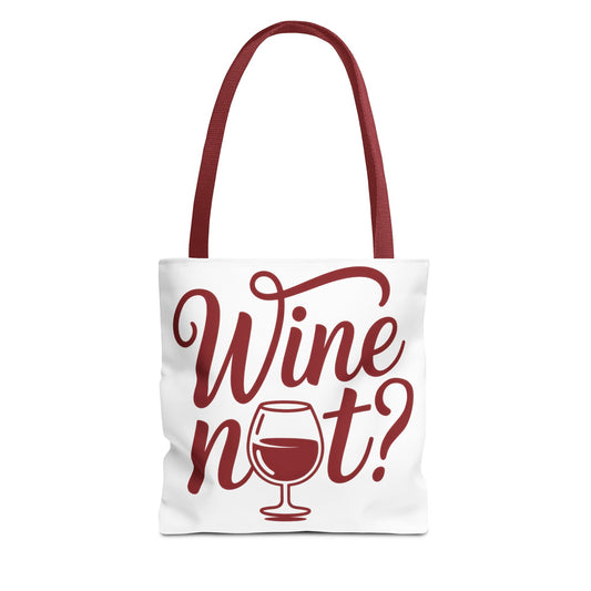 Wine Not? Tote Bag - Fun Wine Lover's Accessory for Parties, Gift for Wine Enthusiasts, Perfect for Grocery or Beach Outings, AOP Design