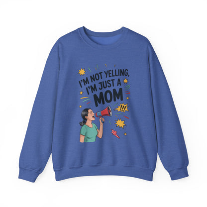 Funny Mom Sweatshirt, I'm Not Yelling I'm Just a Mom, Mother's Day Gift, Loud Mom Life Sweatshirt,  Mother's Day Apparel, Family Humor Shirt