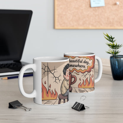 Funny Sarcastic Coffee Mug, Its a Beautiful Day Somewhere, Dark Humor Cup, Chaos Comfort Mug, Ironic Gift for Overthinkers, Optimism Cup