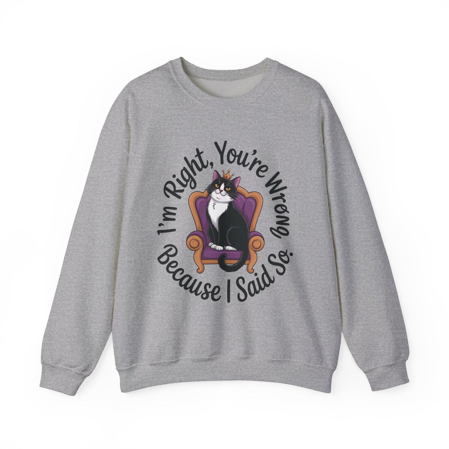 Cat Queen Womens Crewneck Sweatshirt for Cat Lovers, Cat Mom Humor Sweatshirt, Sassy Cat Graphic Sweatshirt, Im Right Tee Sweatshirt
