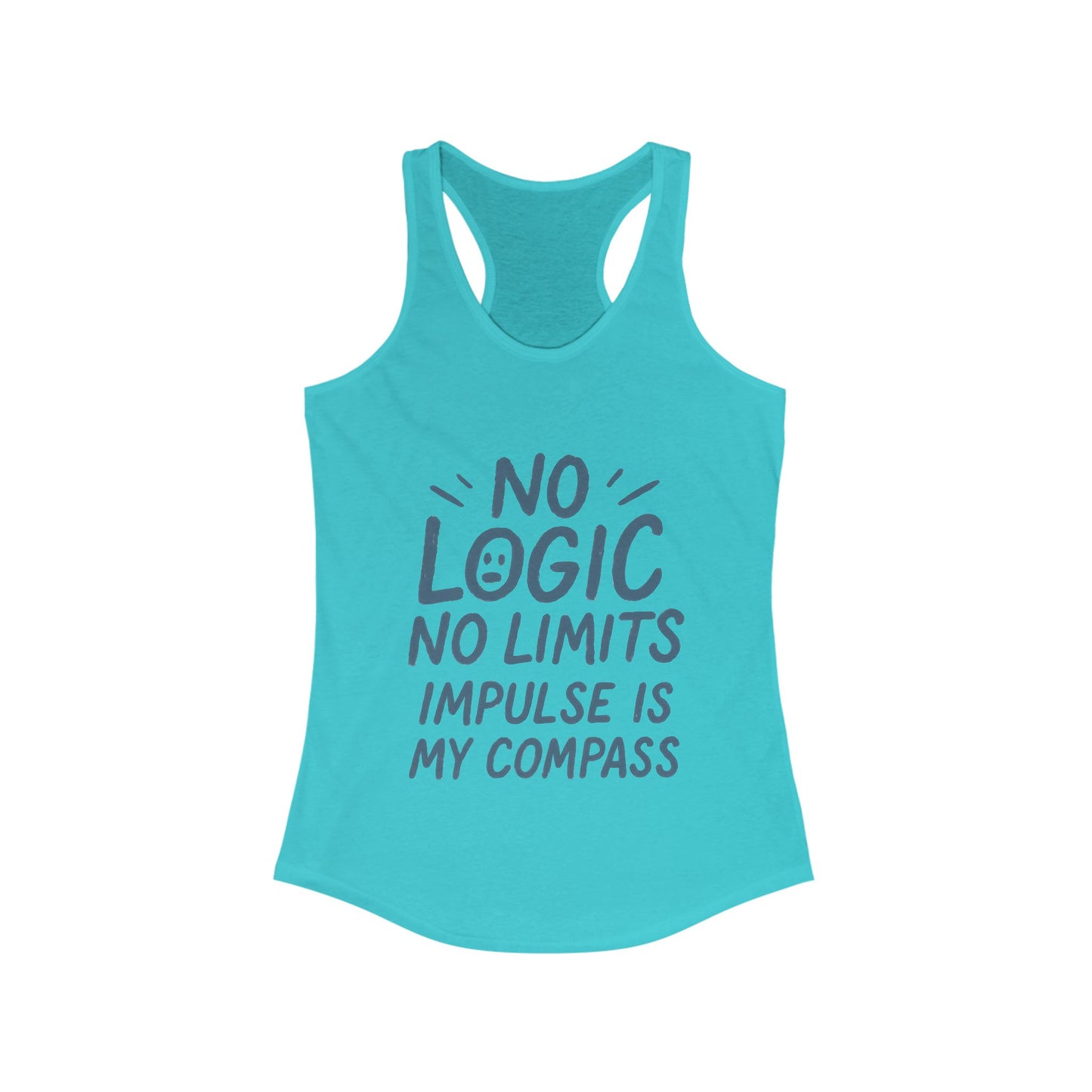 Funny No Logic Womens Tank Top, No Limits Impulse Quote, Carefree Graphic Tee, Gym Apparel for Women, Fitness Gift, Casual Summer Top