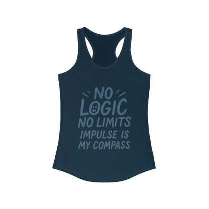 Funny No Logic Womens Tank Top, No Limits Impulse Quote, Carefree Graphic Tee, Gym Apparel for Women, Fitness Gift, Casual Summer Top