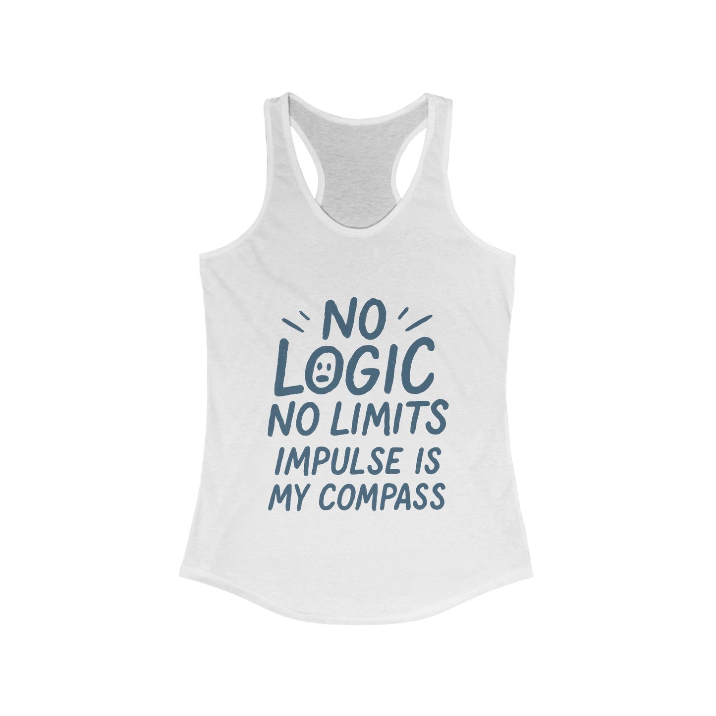 Funny No Logic Womens Tank Top, No Limits Impulse Quote, Carefree Graphic Tee, Gym Apparel for Women, Fitness Gift, Casual Summer Top