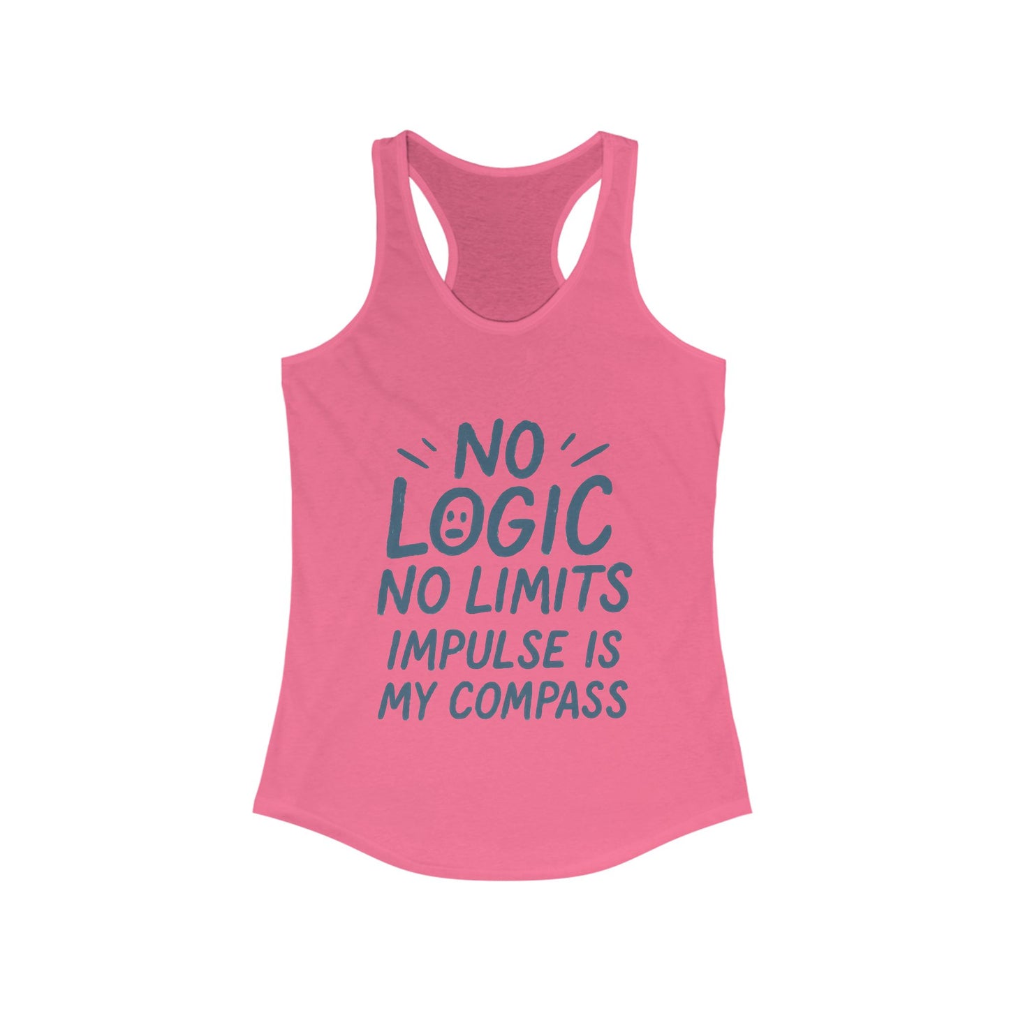 Funny No Logic Womens Tank Top, No Limits Impulse Quote, Carefree Graphic Tee, Gym Apparel for Women, Fitness Gift, Casual Summer Top