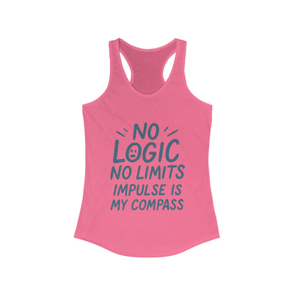 Funny No Logic Womens Tank Top, No Limits Impulse Quote, Carefree Graphic Tee, Gym Apparel for Women, Fitness Gift, Casual Summer Top