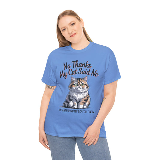 Funny Cat Quote Tee, Womens Heavy Cotton T-Shirt, Pet Lover Gift, Cute Cat Apparel, Cat Mom Tee, Quirky Animal Shirt, Humor