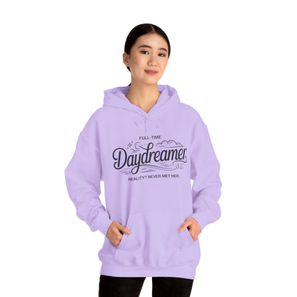 Womens Hooded Sweatshirt, Daydreamer Hoodie, Funny Full-Time Dreamer Graphic Sweatshirt, Reality Never Met Her Cozy Quote Hoodie
