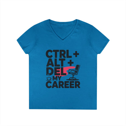 Ladies' V-Neck T-Shirt, Women's Funny T-Shirt, Ctrl Alt Del My Career Graphic Tee, Sarcastic Work Shirt for Her