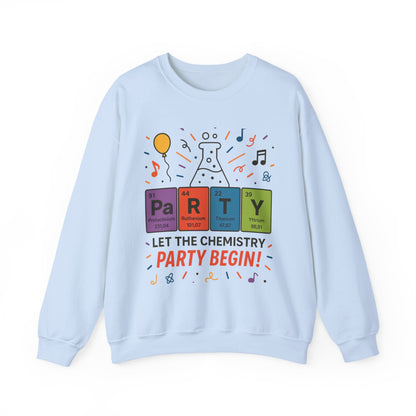 Party Chemistry Crewneck Sweatshirt, Chemistry Sweatshirt, Science Gift, Cute Crew Neck, Birthday Sweatshirt, Unisex Pullover