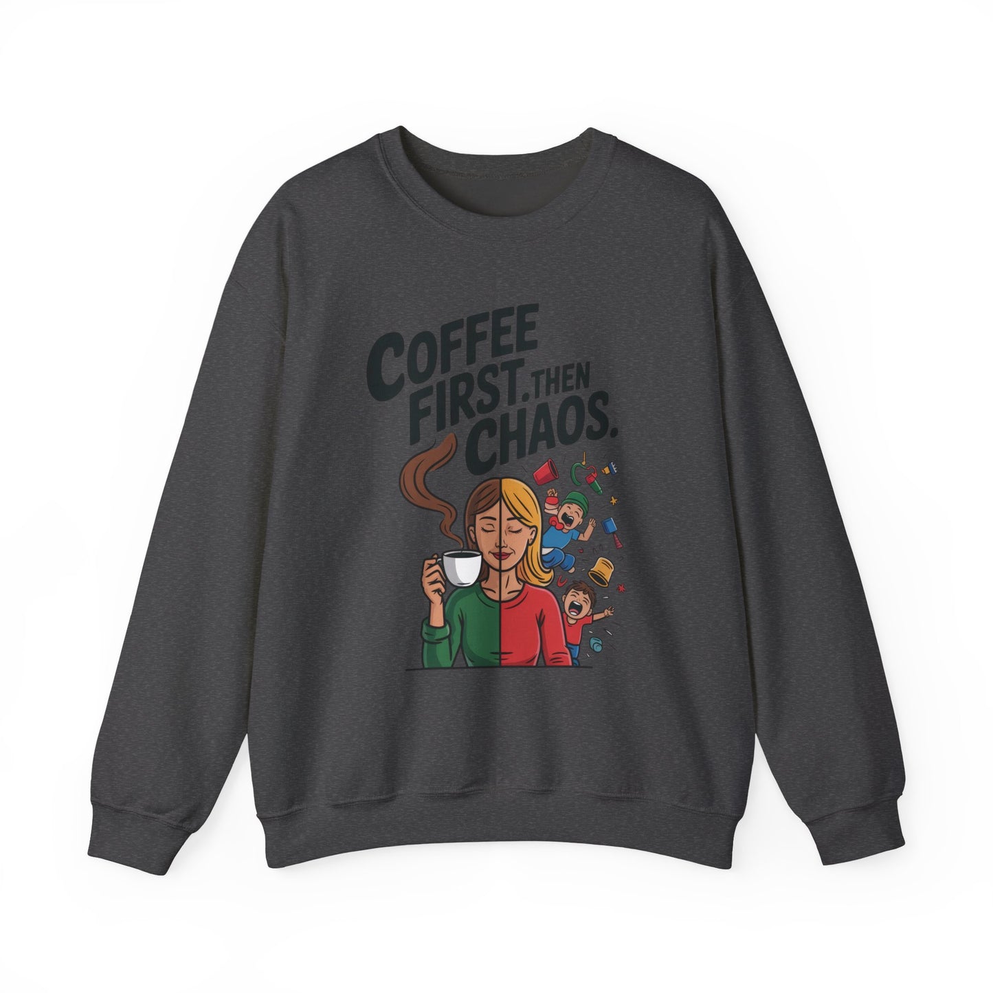 Coffee First Then Chaos Sweatshirt,  Ideal Gift for Moms, Fun Casual Wear, Funny Mom Life Sweatshirt, Mother's Day Gift