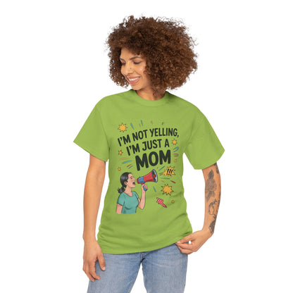Funny Mom Shirt, I'm Not Yelling I'm Just a Mom, Mother's Day Gift, Loud Mom Life T-Shirt,  Mother's Day Apparel, Family Humor Shirt