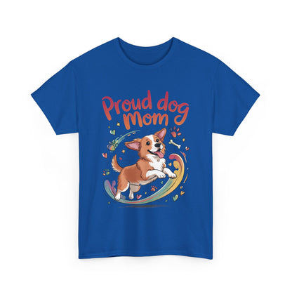 Proud Dog Mom Tee, Cute Pet Lover Shirt, Animal Lover Gift, Dog Mom T-Shirt, Funny Dog Apparel, Gift for Pet Owners, T-Shirt for Pet Moms