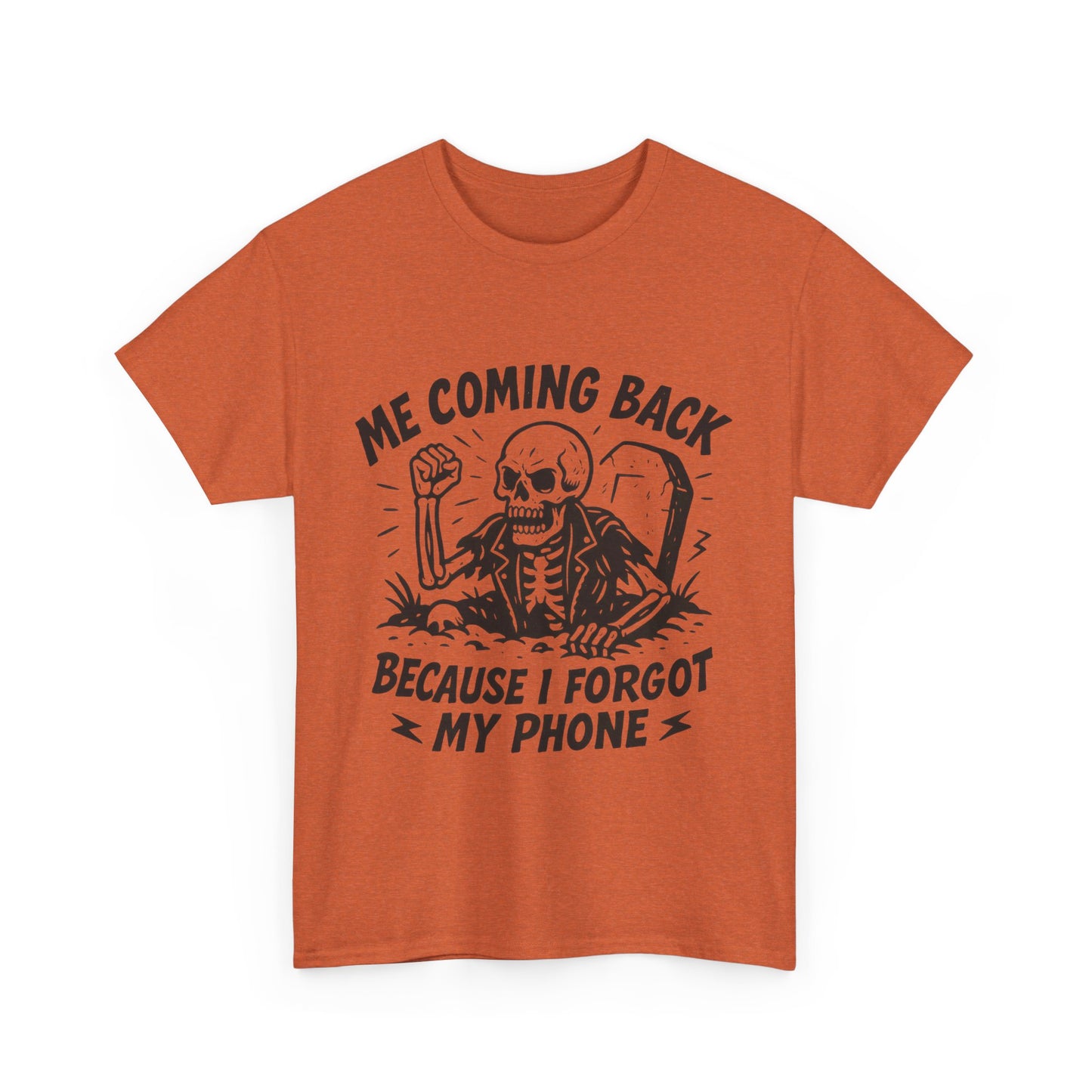 Forgot My Phone T-Shirt, Funny Skeleton Coming Back From Grave Tee, Dark Humor Shirt for Men, Humor Tee, funny skull shirt