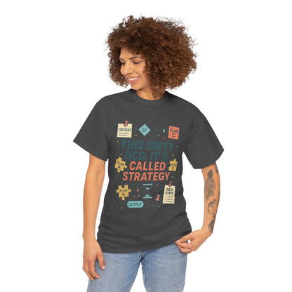 Funny Womens Strategy T-Shirt, This Isnt OCD Its Called Strategy, Planner Girl Gift Tee, Gift for Strategists, Office Humor Top