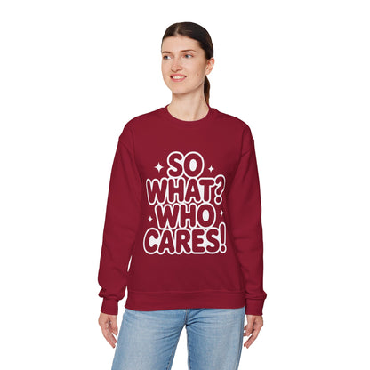 Trendy Womens Crewneck Sweatshirt with 'So What? Who Cares!' Print, Funny Typography Sweater, Sassy Graphic Sweater for Women