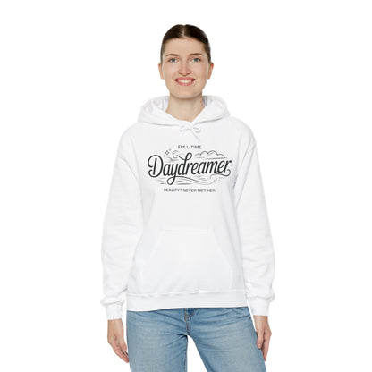 Womens Hooded Sweatshirt, Daydreamer Hoodie, Funny Full-Time Dreamer Graphic Sweatshirt, Reality Never Met Her Cozy Quote Hoodie