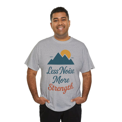 Mens Less Noise More Strength Mountain T-Shirt, Motivational Gym Hiking Tee
