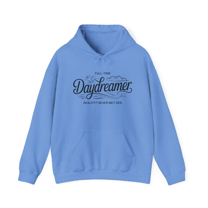 Womens Hooded Sweatshirt, Daydreamer Hoodie, Funny Full-Time Dreamer Graphic Sweatshirt, Reality Never Met Her Cozy Quote Hoodie