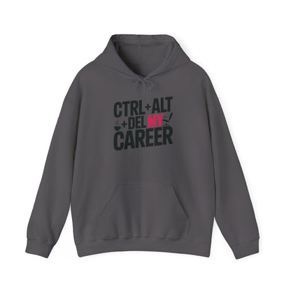 Ctrl Alt Del My Career Hoodie, Funny Geek Workwear, Sarcastic Office Humor Pullover, Women's Heavy Blend™ Hooded Sweatshirt