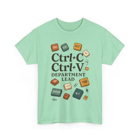 Funny Office T-Shirt - Ctrl+C Ctrl+V Department Lead Tee, Gift for Tech Lover, Creative Workwear, Programmer Apparel, Geeky Humor Shirt