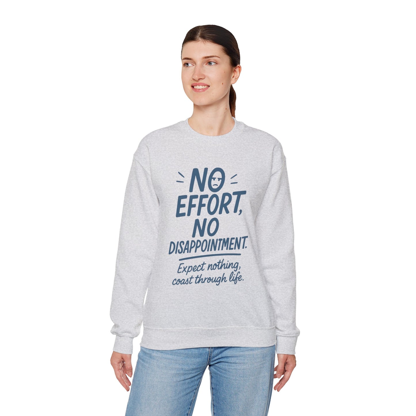 Funny Lazy Life Womens Crewneck Sweatshirt,  No Effort No Disappointment Quote, Cozy Relaxed Fit Pullover, Gift for Her